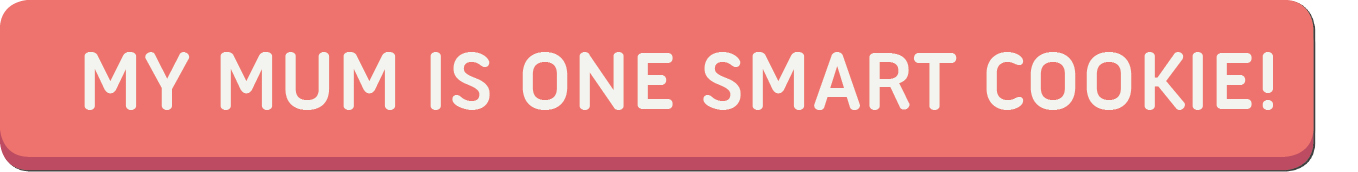 My Mum Is One Smart Cookie! Download Button.jpg