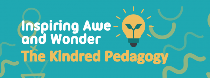 Inspiring Awe and Wonder, The Kindred Pedagogy